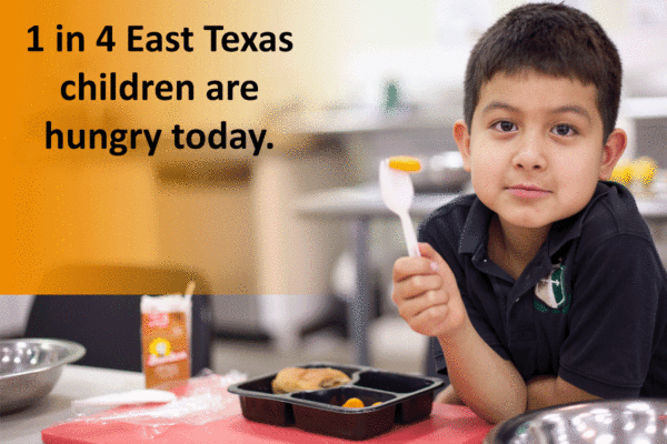 1 in 4 East Texas children are hungry today