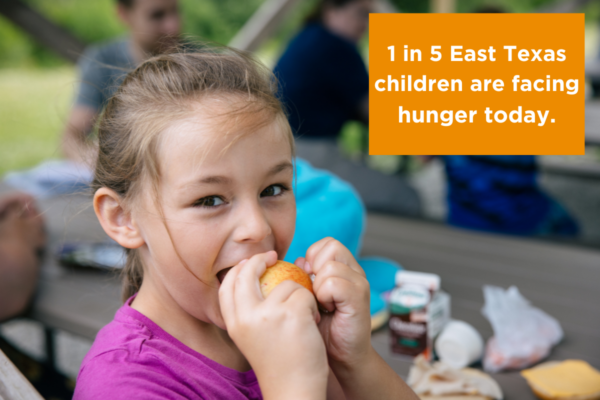 1 in 5 East Texas children are facing hunger today.